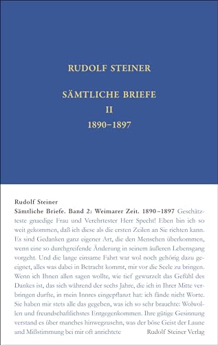 Sämtliche Briefe: Band 2: Weimarer Zeit, 29. September 1890 – 4. Juni 1897 (Rudolf Steiner Gesamtausgabe: Schriften und Vorträge) von Rudolf Steiner Verlag